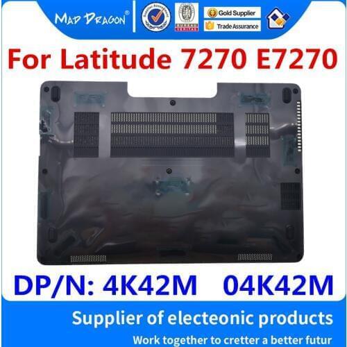 New original Laptop Bottom Base Bottom Cover Assembly black for Dell Latitude 7270 E7270 Bottom shell Back cover - 4K42M 04K42M