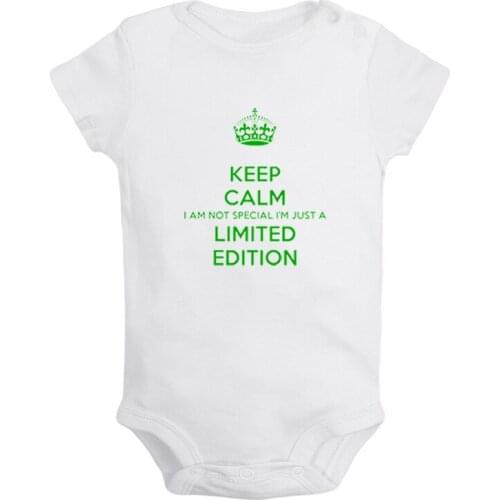 Keep Calm I'm Not Special I'm Just a Limited Edition Newborn Baby Girl Boys Clothes Short Sleeve Romper Outfits 100% Cotton