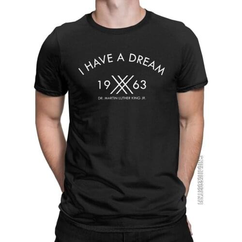 I Have A Dream 1963 Martin Luther King T Shirts For Men Pure Cotton Funny T-Shirt Crewneck Tees Classic Tops Gift Idea