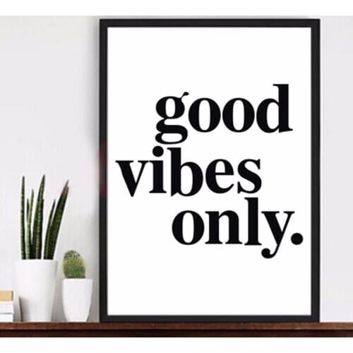 English Proverb Good Vibes Only Canvas Painting Black White Living Room Mural Meeting Room Decor Public Places Posters Wall Art