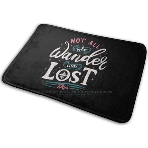 Not All Who Wander Are Lost-Tolkien Mat Rug Carpet Anti-Slip Bedroom Entrance Door Mat Lost Quotes Tolkien Tolkien Quotes