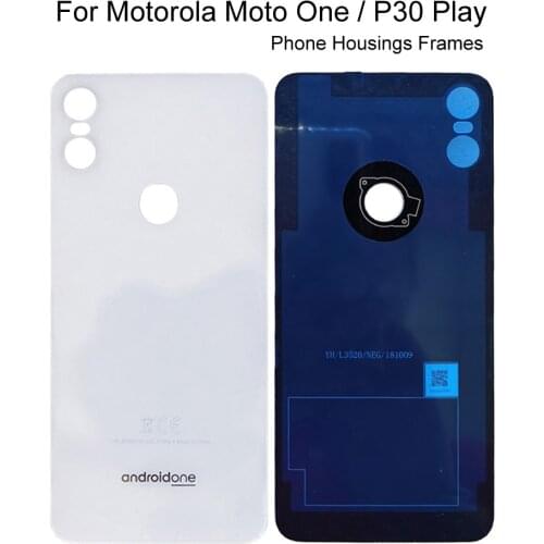 For Motorola Moto One Mobile Phone Housings Frames For Moto P30 Play XT1941-4 XT1941-3 Battery Back Cover Door Housing Case