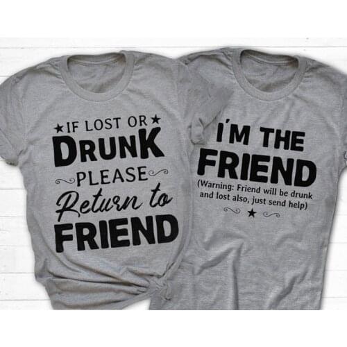 If Lost or Drunk Please Return Friend I'm Ther Friend Shirt,Couple Matching Shirt, Funny Drinking Tee, BFF Shirt Best Friend