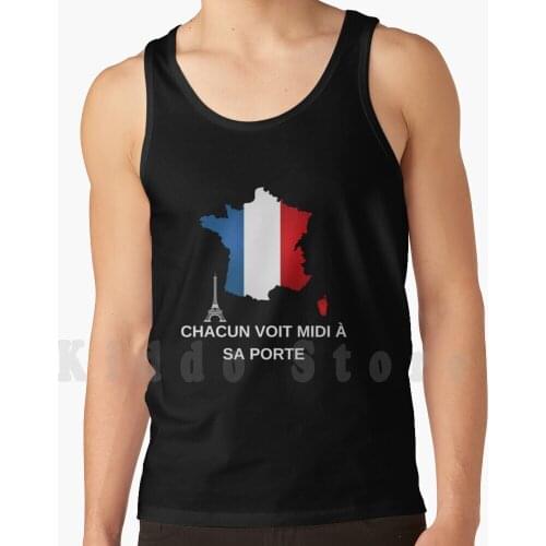 French Quote Tank Tops Vest Sleeveless Chacun Midi À Sa Porte Fran ? Ais Dr ? Le French Quotes Parisienne French Flag