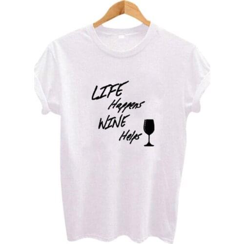 Fashion Women T shirt Black White Graphic Short Sleeve Summer Tops Tees Harajuku Good Life Happens Wine Helps T-Shirt