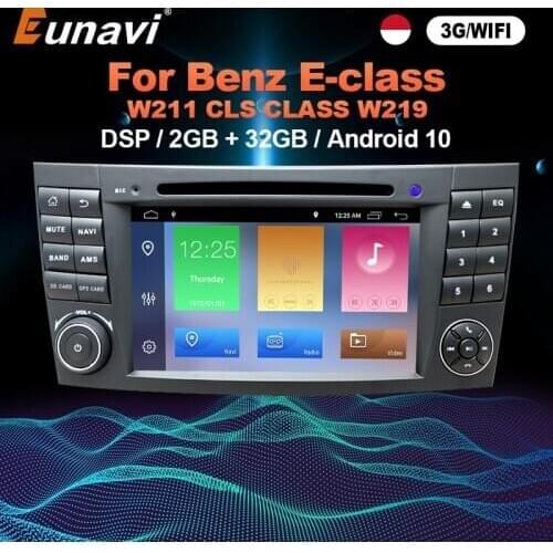 Eunavi Android 10 Car DVD For Mercedes Benz E-class W211 E200 E220 E300 E350 E240 E280 CLS CLASS W219 Multimedia Player GPS DSP