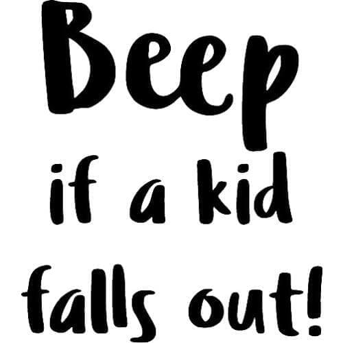 Beep If a Kid Falls Out Stickers Window Decal Vinyl Art Pattern Art Car Body Waterproof Truck Rear windshield T063