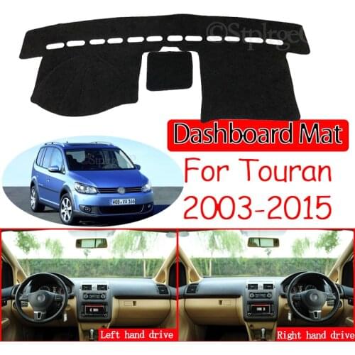 For Volkswagen VW Touran MK1 2003~2015 Anti-Slip Mat Dashboard Cover Pad Sunshade Dashmat Accessories 2004 2005 2010 2011 2012
