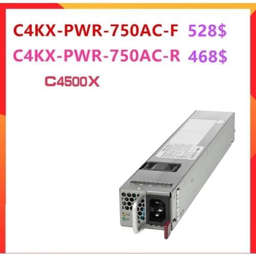 New PSU For Cisco POE C4500 750W Power Supply C4KX-PWR-750AC-F C4KX-PWR-750AC-R