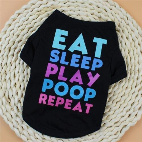 Eat Sleep Play Poop Repeat Black Color Dog Clothes Summer For Small Dog Puppy Pet Shirt Polyester Material Vest For Dogs BFL008