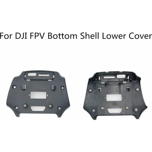 New For DJI FPV Bottom Shell Lower Cover For DJI FPV Drone Repair parts