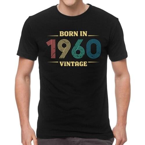 VINTAGE BORN Birthday IN 1960 T Shirt Men Short Sleeve 100% Cotton T-shirts 60th Birthday Gift Tee Fashion Tshirts Gift Idea