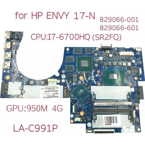 For HP 17-N178CA 17-N portátil placa base 832317-601 832317-001 829066-601 829066-501 829066-001 LA-C991P I7-6700HQ 100% Tes