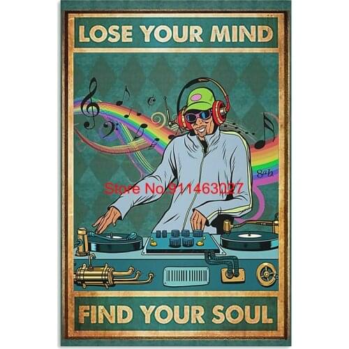 Vintage DJ Lose Your Mind Find Your Soul Tin Signs Shabby Chic Plate Wall Art Poster Home Bar Pub Room Wall Signs