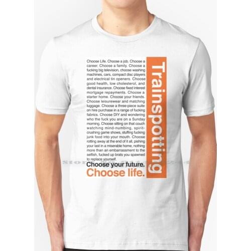 Choose Life. T Shirt 100% Pure Cotton Ewan Mcgregor Ewen Bremner Jonny Lee Miller Kevin Mckidd Robert Carlyle Macdonald