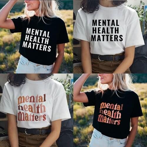 Mental Health Matters Art T-Shirt Funny Summer Casual Fashion Tumblr Street Style Graphic Tee Women Short Sleeve Tshirt Top Tees