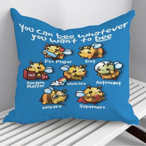 Bee whatever you want Throw Pillows Cushion Cover On Sofa Home Decor 45*45cm 40*40cm Gift Pillowcase Cojines Dropshipping