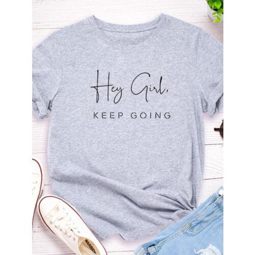 Hey Girl Letter Print Women T Shirt Short Sleeve O Neck Loose Women Tshirt Ladies Tee Shirt Tops Clothes Camisetas Mujer