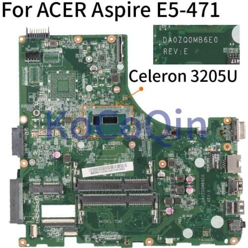 For ACER Aspire E5-471 E5-471G V3-472P Celeron 3205U Notebook Mainboard DA0ZQ0MB6E0 SR215 Laptop Motherboard DDR3