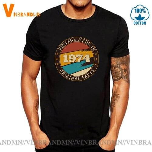 New Vintage Made in 1974 Original Parts T shirts men Retro Born in 1974 T-shirts fathers birthday Christmas gift Tee shirt