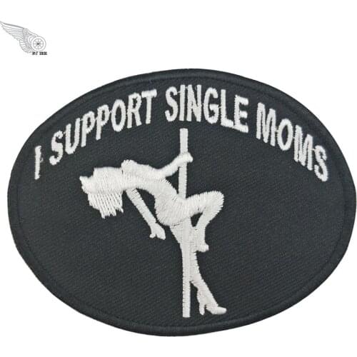 I Support Single Moms Embroidery Patch Iron on Badge for Clothing Fashion Patches Hats Vests Custom Accessories