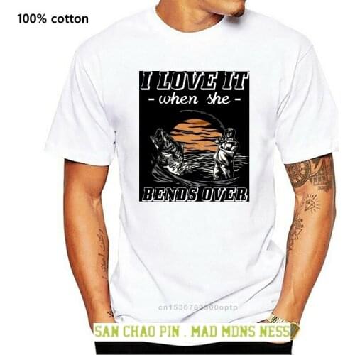 Men Funny T Shirt Fashion tshirt It When She Bends Over Fishing Women t-shirt