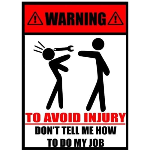 S30255# Various Sizes Full Color Decal Warning! Do Not Tell Me How to Do My Job Car Sticker Waterproof for Bumper Rear Window