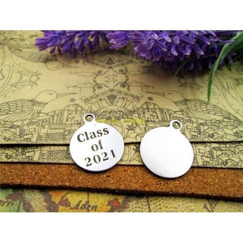 10pcs-stainless steel Charms "class of 2021" DIY Charms Pendants for necklace/bracelet/keychain DIY jewelry