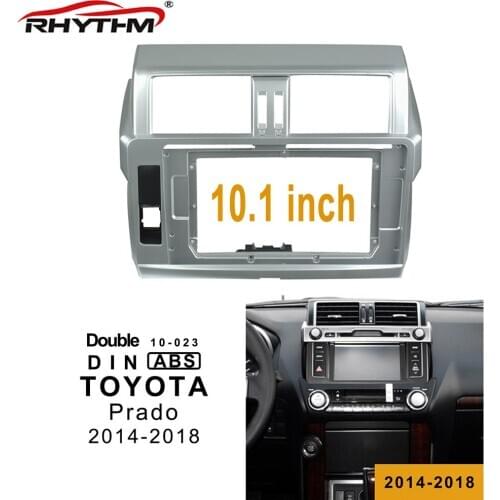 10.1inch 2din Car Fascia For TOYOTA PRADO 2014 - 2018 Panel In-dash Fascias Double Din CD DVD Frame Dashboard Installation