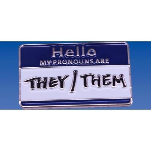 Hello My Pronouns Are They/Them Enamel Pins Lapel Pins Metal Fashion Brooches Medal Badges Pin For Backpacks Accessories Jewelry