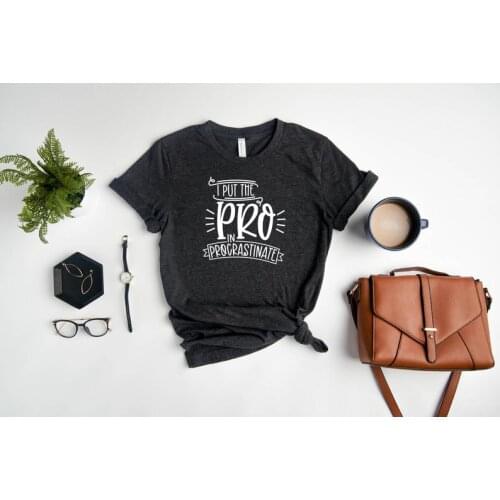 Lazy Sarcastic statement Procrastination harajuku Shirt Funny Women Tee Short Sleeve 100% Cotton O Neck Streetwear goth Tshirt