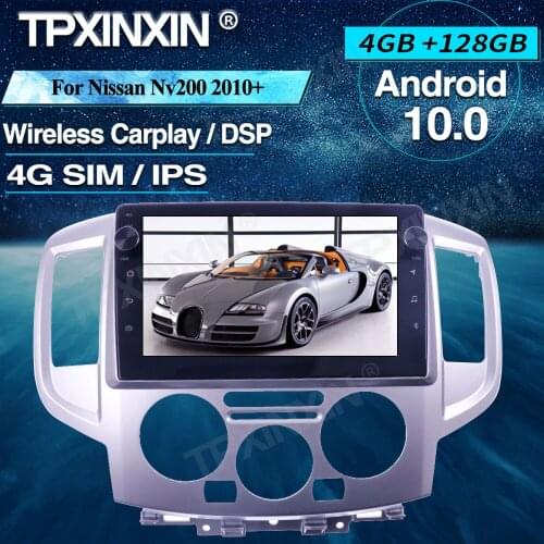 For Nissan Nv200 2010+ Android 10 Car Radio 4+128G Car Multimedia Player Head unit Radio Car GPS Navigtion Wireless Carplay DSP