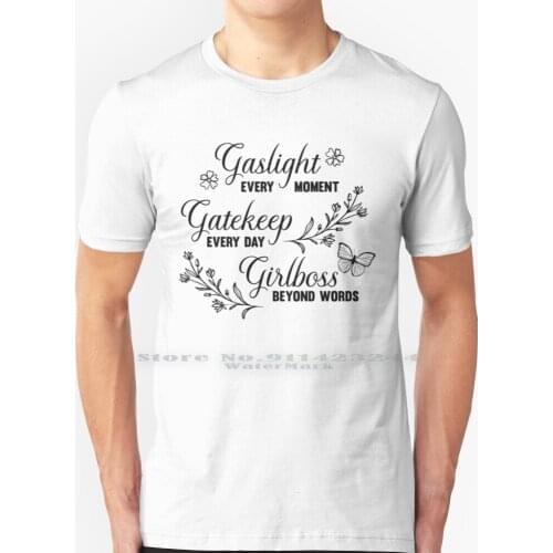 Gaslight Gatekeep Girlboss Meme T Shirt 100% Pure Cotton Girlboss Gatekeepp Gaslight Trendy Funny Typography Inspirational