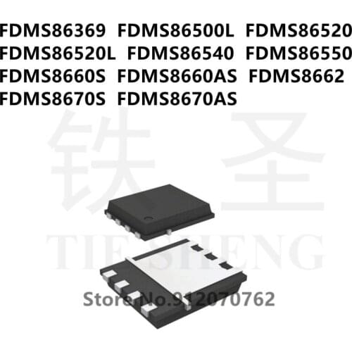 10PCS/LOT FDMS86369 FDMS86500L FDMS86520 FDMS86520L FDMS86540 FDMS86550 FDMS8660S FDMS8660AS FDMS8662 FDMS8670S FDMS8670AS