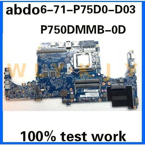 6-71-P75D0-D03 P750DMMB-0D for CLEVO X599 X711 X799 Notebook Motherboard PGA LGA 1151 HM170 DDR4 100% Test Work