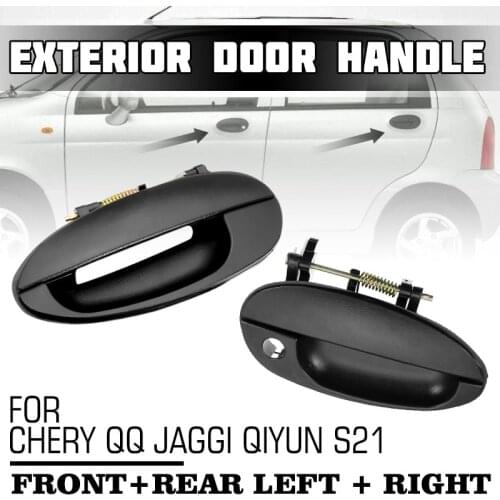 Car Outside Exterior Door Handle Front Rear Left Right For CHERY QQ JAGGI QQ6 QIYUN S21 A1 KIMO FACE ARAUCA S12 SWEET QQ3 S1