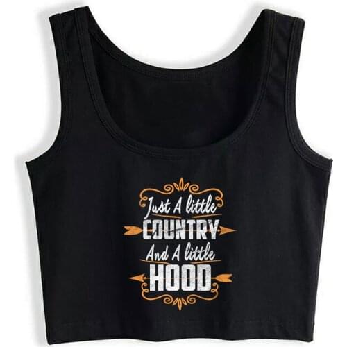 Crop Top Female A little COUNRTY a little HOOD Kawaii White Custom Tops Women