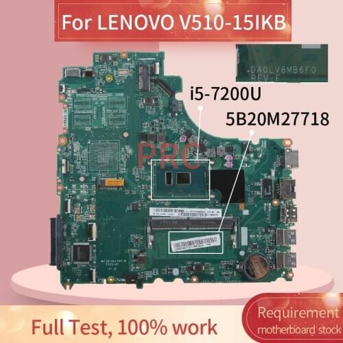 5B20M27718 For LENOVO V510-15IKB i5-7200U Notebook Mainboard DA0LV6MB6F0 SR2ZU DDR3 Laptop motherboard
