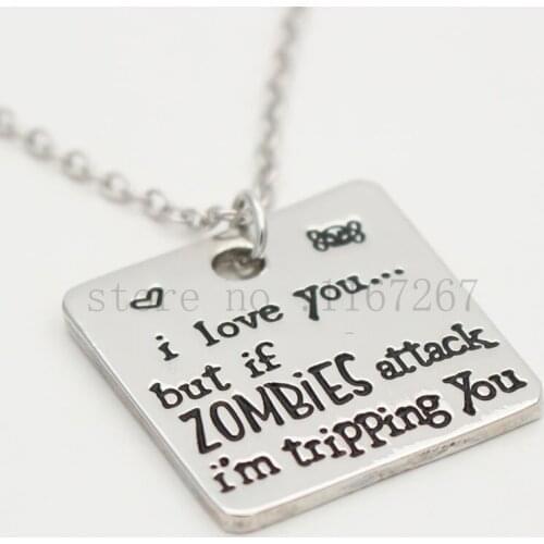 Hand stamped Jewelry"I love you but if zombies attack I'm tripping you"Keychain &necklace The Walking Dead zombie apocalypse
