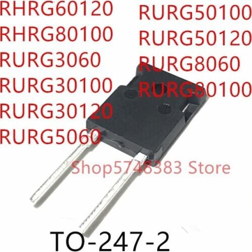 10PCS RHRG60120 RHRG80100 RURG3060 RURG30100 RURG30120 RURG5060 RURG50100 RURG50120 RURG8060 RURG80100 TO-247-2