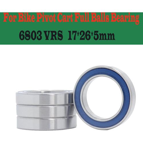 6803 VRS MAX Bearings 17*26*5mm ( 4 PCS ) Bike Pivot Chrome Steel Blue Sealed with Grease 6803LLU Cart Full Balls Bearing