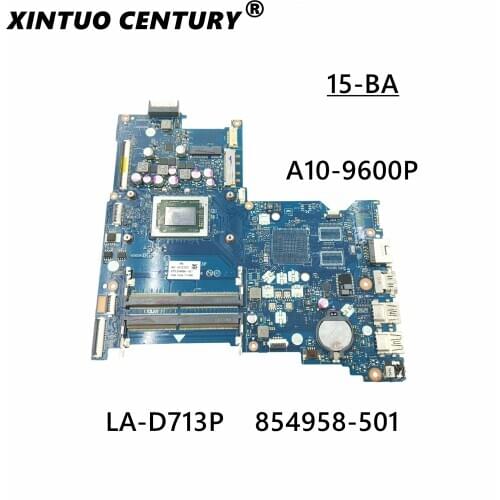 For HP 15-BA motherboard 854958-001 854958-601 854958-501 BDL51 LA-D713P A10-9600P CPU 100% well working