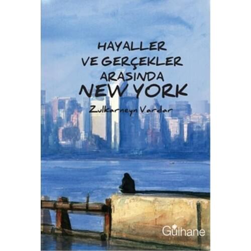 Dreams and Facts Arasında New York Zulkarneyn Vardar Gülhane