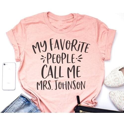 My Favorite People Call Me Mrs T-Shirt Teacher Personalized Teaching Gift Clothing Graphic Tee Stylish Grunge Slogan Outfits Top
