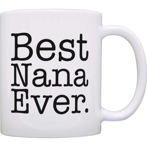 Best Nana ever mug 350ml coffee creative ceramic mugs cup office tea mug cup best goft for your Nana free shipping
