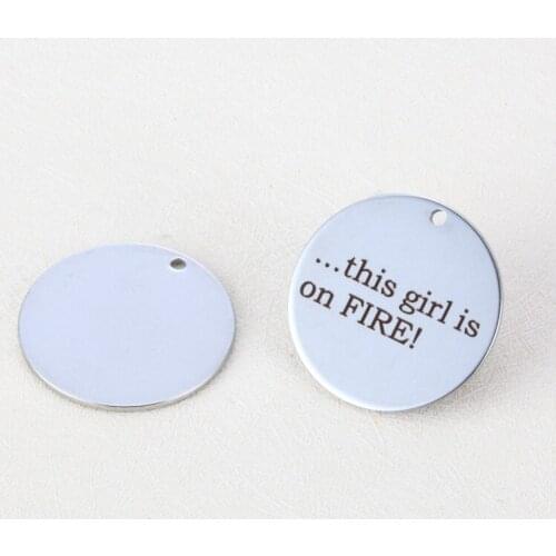 20pcs/lot 25mm High Quality New Arrival Stainless Steel Message Charms "...this girl is on FIRE!" For Diy Jewellery Making