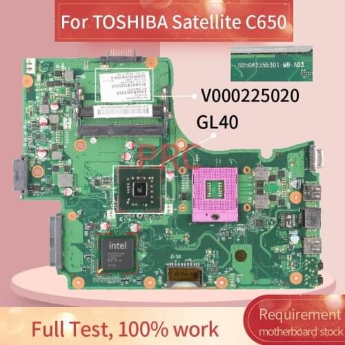 V000225020 For TOSHIBA Satelite C650 Notebook Mainboard 6050A2355301-MB-A03 GL40 DDR3 Laptop motherboard