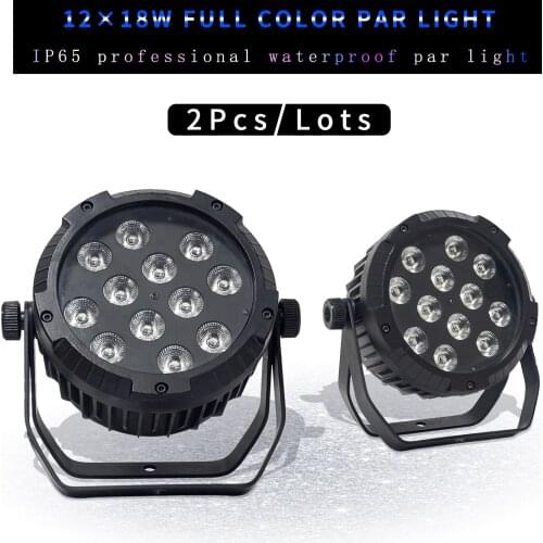 2pcs/lots IP65 Waterproof Led Par Light 12*18W 4in1/5in1/6in1 Outdoor Waterproof Stage Light 12x18w Big Lens Led Par 64