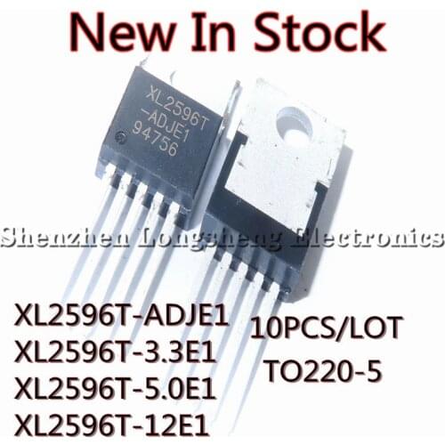 10PCS/LOT XL2596T-ADJE1 XL2596T-5.0/3.3/12E1 XL2596T TO-220-5 power step-down chip New In Stock