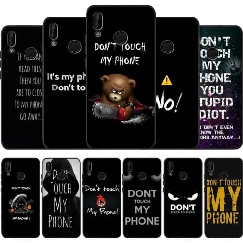 Don't Touch My Phone black soft Phone Case for huawei P40 P30 P20 P10 Pro lite P9 Lite nova 4E 6SE Psmart 2019 Y6 9 Prime